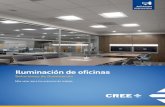 Iluminación de oficinas - Cree Europe€¦ · Los espacios de trabajo son como una segunda casa, donde la iluminación además de ser fundamental para la seguridad y el confort,