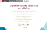Experiencias de Telesalud en México · 2020. 3. 2. · Telesalud que favorezca el acceso y provisión de servicios de salud a distancia, de calidad, eficientes y centrados en la
