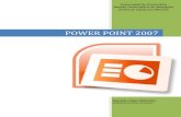 POWER POINT 2007 - Weeblyinstinfuasf.weebly.com/uploads/3/7/7/0/37705943/guia_en... · 2018. 9. 7. · 2 Descripción Microsoft Power Point es un programa que permite hacer presentaciones,