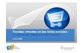 Tiendas virtuales en las redes sociales V FERIA DE TIENDAS ... · Tiendas 2.0 Newsletter: Se usa directamente nuestra página de fans A medida que los usuarios aceptan ser fans (sin