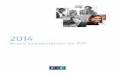 Breve presentación de CIC … · CIC es uno de los líderes de esta actividad en las regiones francesas. 2 Breve presentación de cic 4 688 233 clientes, que incluyen: 3 872 578
