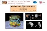Gaia en el Sistema Solar · Planetas Enanos - 6 Sistema Solar Exterior (> 6 UA) 5.2 UA ... Cuerpos menores del Sistema Solar - Variedad de composición (cuerpos rocosos y objetos