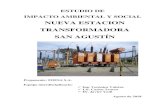 NUEVA ESTACION TRANSFORMADORA SAN AGUSTÍNenergia.salta.gob.ar/.../2018/08/EIAyS-ET-San-Agustin-.pdf · 2018. 8. 30. · Estudio de Impacto Ambiental y Social Nueva Estación Transformadora