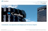 Caixabank, una apuesta estratégica por la banca digital · Ventajas para el Organismo Mecanización del proceso de cobros, pagos y recaudación. Sólida infraestructura de comunicaciones.