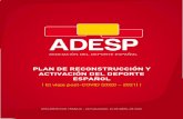 PLAN DE RECONSTRUCCIÓN Y ACTIVACIÓN DEL DEPORTE … · 2020. 4. 23. · El deporte federado es practicado por 4 millones de personas en España, y es un actor esencial en la industria