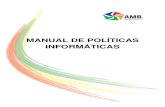 MANUAL DE POLÍTICAS INFORMÁTICAS · 2018. 10. 26. · INFORMATICAS Versión: 1 Fecha Aprob.: 24/08/2015 1. GENERALIDADES 1.1. AMBITO DE APLICACIÓN Las Políticas Informáticas