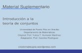 Material Suplementario - WordPress.com€¦ · Material Suplementario Introducción a la teoría de conjuntos crodzmateupra.wordpress.com Universidad de Puerto Rico en Arecibo Departamento