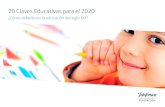 20 Claves Educativas para el 2020 - Se Valladolidred.sevalladolid.mx/pdf/20150721124641137289Copia... · Por su parte la sociedad 2.0 hace referencia a las enormes trasformaciones
