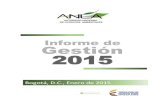 Informe de Gestión 2015 - ANLA · Informe de 2015 Gestión Bogotá, D.C., Enero de 2015 . Versión Preliminar 2 Ministro de Ambiente y Desarrollo Sostenible Gabriel Vallejo López