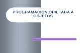 Programación Orientada a Objetos · Programación Orientada a Objetos (POO) 3 Programación Procedimental Procedimiento 1 Procedimiento 2 Procedimiento 3 D A T O S. 4 Programación