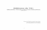Háblame de TIC - Universidad Veracruzana · producir mejoras en los procesos de enseñanza, de aprendizaje y en el desarrollo profesional e institucional (Ibernón, 2013). Una figura