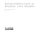 Ruby on Rails Introducció a - openaccess.uoc.eduopenaccess.uoc.edu/webapps/o2/bitstream/10609/48941/5/Program… · En Rails, una classe del model que hereta d'ActiveRecord, disposa
