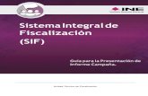 Sistema Integral de Fiscalización (SIF) · Sistema de Fiscalización En la Ley General de Partidos Políticos artículo 77, numeral 1 dispone que el órgano interno de los partidos