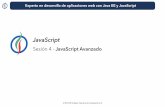 JavaScript - uaexpertojava.ua.es/experto/restringido/2015-16/js/slides/js04.pdf · • JavaScript permite deﬁnir funciones dentro de otras funciones. • Una función interna tiene