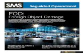 Foreign Object Damage - OPAIN SMS V3 2012.pdf · 2013. 10. 21. · Para esto, debemos hablar de la cultura organizacional de la seguridad operacional, que involucra a quienes hacen