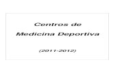 Centros de Medicina Deportiva 2012-13 · Centro de Medicina Deportiva y Fisioterapia VO2. Huesca. Dr. Fernando Sarasa 974 244134 Fax:974-244134 e-mail: centrovo2@correo.ecomputer.es