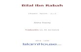 Bilal Ibn Rabah - IslamHouse.com · Bilal, posiblemente el primer africano en convertirse al Islam, aceptó el menaje con todo su corazón. La vida para Bilal estaba a punto de empeorar
