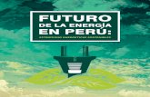 Futuro · Futuro de la Energía en Perú: EstratEgias EnErgéticas sostEniblEs Elaborado por: Dr. Alberto Ríos Villacorta Junio, 2016. ... 2.1 Marco normativo para el uso eficiente