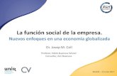 Nuevos enfoques en una economía globalizada · 2018. 7. 25. · Madrid –15 Junio 2017 La función social de la empresa. Nuevos enfoques en una economía globalizada Dr. Josep M.