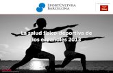 La salud fisico-deportiva de los españoles 2013mujerydeporte.org/w/wp-content/uploads/2014/06/... · Hábitos deportivos y de salud Índice de salud físico- deportiva El deporte