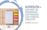 ADMISIÓN A CENTROS DE ENSEÑANZA ... - Portal del ciudadano · Esta «clave de admisión» será única para cada solicitud de admisión. ... 8 de junio a las 23:59h del 16 de junio