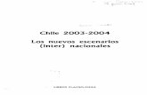 Chile 2003·2004 - FLACSOANDES · Chile en el 2004. La agenda nacional 9 I. Chile y el escenario regional El patio trasero: Estados Unidos y America Latina post Irak. Claudio Fuentes