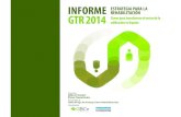 INFORME ESTRATEGIA PARA LA REHABILITACIÓN GTR 2014 … GTR 2014.pdf · de sus edificios. 2014 es el año marcado por la Directiva de Eficiencia Energética (DEE) para que los Estados