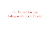 III. Acuerdos de Integración con Brasil · RECORDANDO el Tratado de Extradicián de Criminates entre la República del perú y la República Federativa del Brasil suscrito en RIO