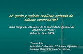¿A quién y cuándo realizar cribado de cáncer colorrectal? · En la Comunidad Valenciana, el cáncer de colon y recto figura como el primero en incidencia para ambos sexos, con