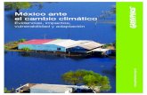 México ante el cambio climático - Gobbiblioteca.semarnat.gob.mx/janium/Documentos/Ciga/libros... · 2012. 10. 15. · 1.1 La mayor amenaza 1.2 La ciencia del clima 1.2.1 Los seres
