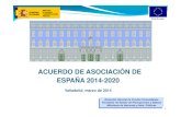 ACUERDO DE ASOCIACIÓN DE ESPAÑA 2014-2020€¦ · El Acuerdo de Asociación es el primer documento a ... la cohesión económica, social y territorial en las áreas de ... 22 Abril
