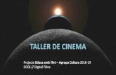 TALLER DE CINEMA - apropacultura.cat · TALLER DE CINEMA Projecte Educa amb l’Art–Apropa Cultura 2018-19 CCCB // Digital Films. COM MIREM? Perspectiva: Model visual hegemònic