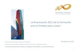 La financiación 2011 de la Formación para el Empleo paso a ......formación y participar en foros nacionales e internacionales relacionados con la formación profesional para el