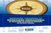 ORIENTAÇÃO PEDAGÓGICA DA ORIENTAÇÃO EDUCACIONAL · 2019. 5. 2. · Educacional no Plano de Educação e Cultura (PEC) de 1980/1983. Esse plano ampliou a atuação dos profissionais