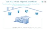 Las TIC en los hogares españoles - Red.es · Las TIC en los hogares españoles . 2 INDICE diap. 1. Principales Resultados 3 2. Actitudes, conocimientos y valoración 18 3. Equipamiento