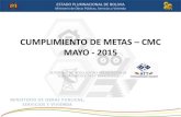 CUMPLIMIENTO DE METAS CMC MAYO - 2015 · cumplimiento de metas – cmc mayo - 2015 autoridad de regulaciÓn y fiscalizaciÓn de telecomunicaciones y transportes ministerio de obras