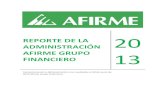 REPORTE DE LA ADMINISTRACIÓN 20 AFIRME GRUPO 13 … · Afirme Grupo Financiero como parte de su estrategia de diversificación del fondeo, realiza la colocación de Certificados