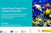 1 Paquete Europeo Energía y Clima, la Agenda de Acción Global · Convención Marco de Naciones Unidas sobre el CC PK Acuerdo de Paris UE 2020: Paquete de Energía y Clima (Reducción