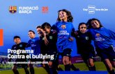 Programa Contra el bullying · 2019. 9. 5. · (2016), el 9,3% d’alumnes adolescents enquestats afirmen ser víctimes d’assetjament escolar i el 6,9% de ciberbullying. I segons