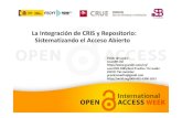 La Integración de CRIS y Repositorio Sistematizando el ... · Dicotomía entre Sistemas CRIS y Repositorios Interno Externo Oficina Científica Biblioteca Gestión de la Información