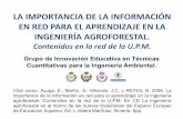 LA IMPORTANCIA DE LA INFORMACIÓN EN RED PARA EL ... · La importancia de la información en red para el aprendizaje en la ingeniería agroforestal. Contenidos en la red de la U.P.M.