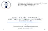 INVESTIGACIÓN FORMATIVA Y CIENTÍFICA EN TURISMO ...v-beta.urp.edu.pe/pdf/id/15764/n/la-investigacion-formativa-y... · Definiciones y conceptos . Investigación Formativa “Es
