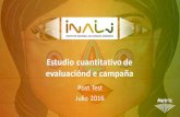 Post Test Julio 2016 - Instituto Nacional de Lenguas ...site.inali.gob.mx/pdf/transparencia2017/PRES_PostTest_INALI_Extra… · • Evaluar la pertinencia y/o efectividad de la campaña