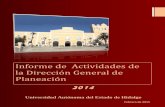 Informe de Actividades de la Dirección General de Planeaciónsgc.uaeh.edu.mx/transparencia/images/pdf/informe2015... · 2015. 2. 16. · Febrero de 2015. 1 Informe de actividades