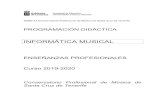 Programación Informática Musical 2019-2020(01-10-19)€¦ · 2. Conocer y utilizar las aplicaciones musicales básicas de la informática. 3. Dominar el uso del entorno informático