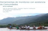 Herramientas de monitoreo con asistencia de Comunidades · 2016. 7. 6. · Herramientas de monitoreo con asistencia de Comunidades Arun Pratihast Taller de Monitoreo REDD+, Medición,