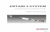 ERTAIN 4 SYSTEM - Erreka · - Este operador ha sido diseñado para ser instalado como parte de un sistema automático de apertura y cierre de ... Pared o UPN 2.- Estructura autoportante