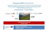 Proyecto ORHI (EFA142/16) - AIN€¦ · [ Presentado en Diciembre 2016 –Aprobación en Noviembre 2017 –Publicación oficial Febrero 2018 ] 2ª convocatoria de proyectos INTERREG