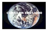 CURSO EN ISO 14000 - Webnode · 2011. 11. 8. · iso 14001 objetivo: conocer la norma iso 14001, sus requerimientos y su filosofia contenido: 1. evolucion del concepto ambiental 2.