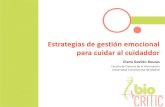Estrategias de gestión emocional para cuidar al …biocritic.es/wp-content/uploads/2019/11/6-Estrategias-de...2019/11/06  · Estrategias de gestión emocional para cuidar del cuidador